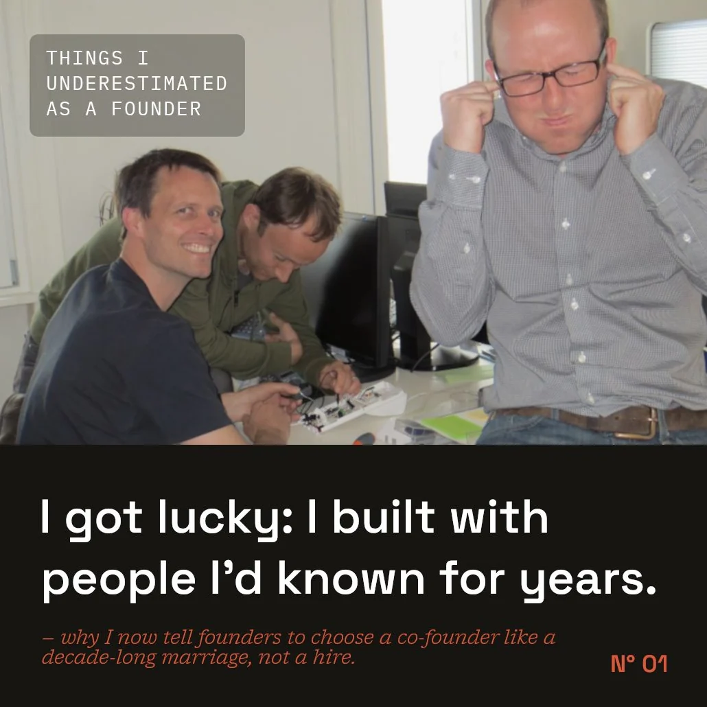 Series card Nº 01: I got lucky: I built with people I'd known for years.